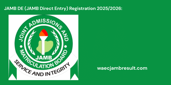 JAMB DE (JAMB Direct Entry) Registration 2025/2026:
