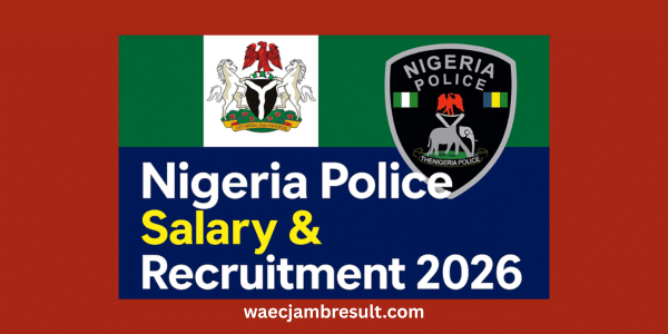 Nigeria Police Salary & Recruitment 2026