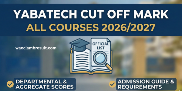 Cut Off Mark for YABATECH All Courses 2026/2027