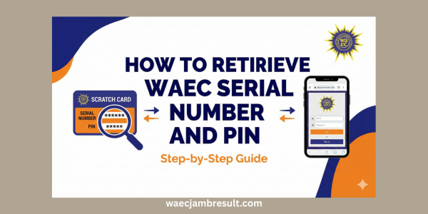 How to Retrieve WAEC Serial Number PIN